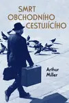 Smrt obchodního cestujícího (poškozená) - Arthur Miller