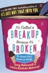 Itâ€™s Called a Breakup Because Itâ€™s Broken - Greg Behrendt, Amiira Ruotola-Behrendt