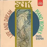 Josef Suk, Pavel Štěpán – Suk: Klavírní dílo 2 - Životem a snem