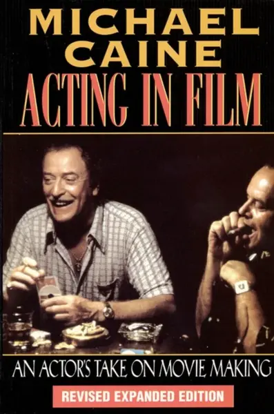 Acting in Film - Sir Michael Caine