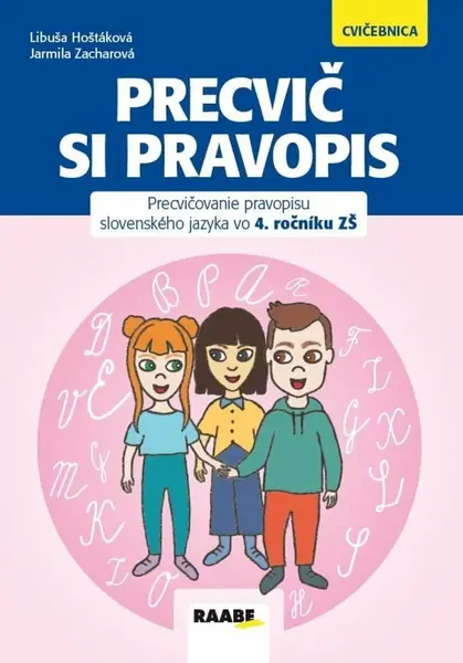 Precvič si pravopis 4 - Libuša Hoštáková, Jarmila Zacharová