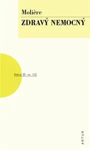 Zdravý nemocný (poškozená) - Jean Baptiste Poquelin Moliére