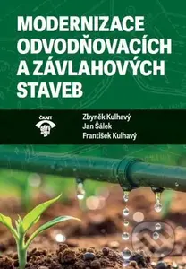 Modernizace odvodňovacích a závlahových staveb - Zbyněk Kulhavý - kniha z kategorie Stavebnictví