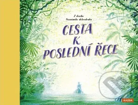 Cesta k Poslední řece - Teddy Keen - kniha z kategorie Pro děti