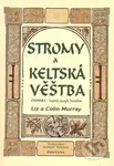 Stromy a keltská věštba (Kniha a karty) - Colin Murray, Liz Murray - kniha z kategorie Magie a okultismus