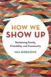 How We Show Up - Mia Birdsong