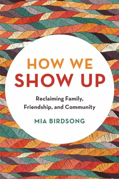 How We Show Up - Mia Birdsong