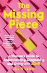 The Missing Piece:  for readers of Gwendoline Smith and Chanelle Moriah - Julie Legg