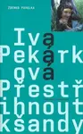 Přestřihnout kšandy (poškozená) - Iva Pekárková, Zdenko Pavelka