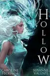 Hollow - Caroline Peckham, Susanne Valenti