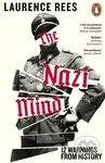 The Nazi Mind (Twelve Warnings From History) - Laurence Rees