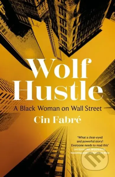 Wolf Hustle (A Black Woman on Wall Street) - Cin Fabre - kniha z kategorie Byznys a management