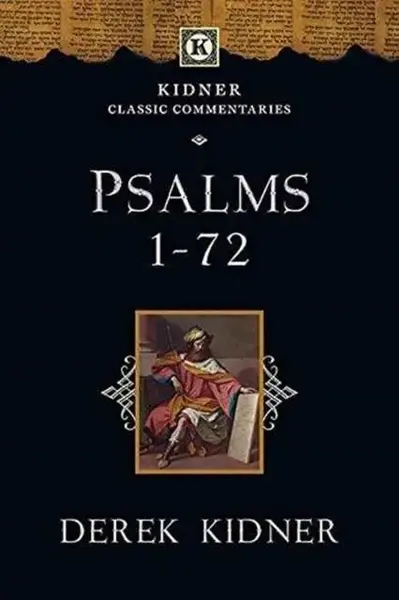 Psalms 1-72 - Derek Kidner