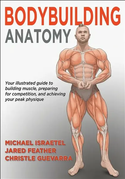 Bodybuilding Anatomy - Christle Guevarra, Michael Israetel, Jared Feather