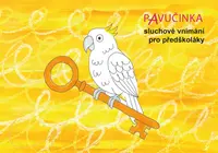 Pavučinka Sluchové vnímání pro předškoláky - Olga Zelinková