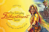 The Everyday Enchantment Tarot - Palin Poppy