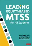 Leading Equity-Based MTSS for All Students - Amy  McCart, Dawn Dee  Miller