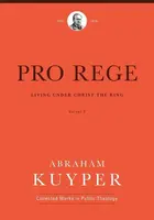Pro Rege (Volume 2) - Abraham Kuyper