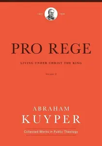 Pro Rege (Volume 2) - Abraham Kuyper