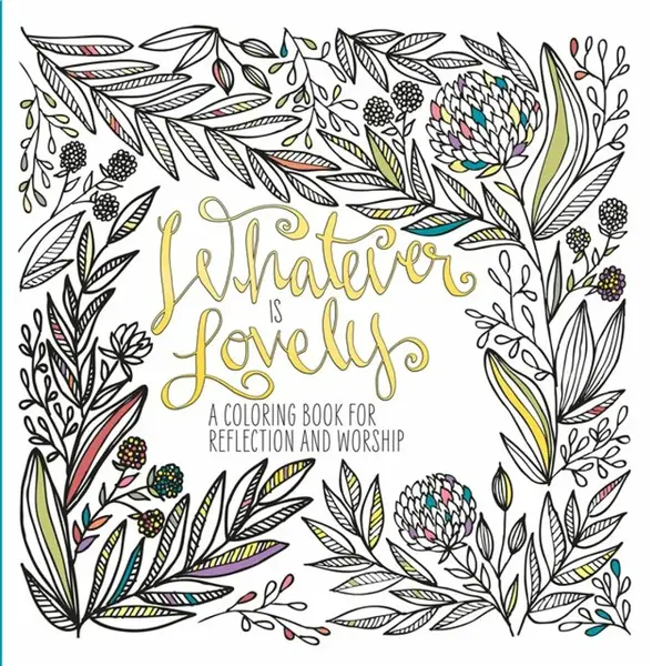Adult Coloring Book: Whatever is Lovely - Waterbrook Press