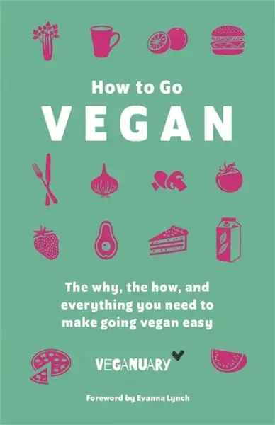 How To Go Vegan - Veganuary Trading Limited