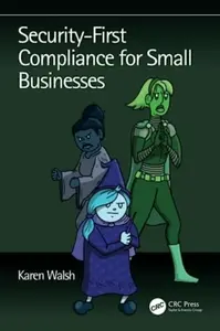 Security-First Compliance for Small Businesses - Karen Walsh
