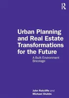 Urban Planning and Real Estate Transformations for the Future - John  Ratcliffe, Michael Stubbs