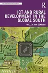 ICT and Rural Development in the Global South - Willem van Eekelen