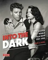 Into the Dark (Turner Classic Movies) - Mark Vieira