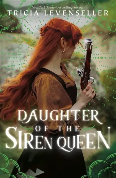 Daughter of the Siren Queen - Tricia Levensellerová