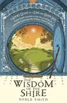 The Wisdom of the Shire - Noble Smith