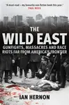 The Wild East - Ian Hernon