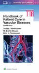Handbook of Patient Care in Vascular Diseases - Britt H. Tonnessen, W. Darrin Clouse, Todd Rasmussen