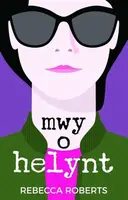 Mwy o Helynt - Rebecca Roberts