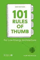 101 Rules of Thumb for Low-Energy Architecture - Huw Heywood