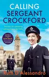 Calling Sergeant Crockford - Ruth D'Alessandro