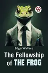 The Fellowship Of The Frog