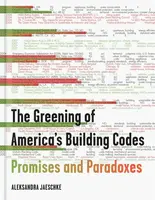The Greening of America's Building Codes - Aleksandra Jaeschke