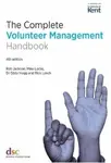 The Complete Volunteer Management Handbook - Rob Jackson, Dr Eddy Hogg, Rick Lynch, Mike Locke