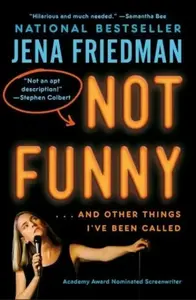 Not Funny - Jena Friedman