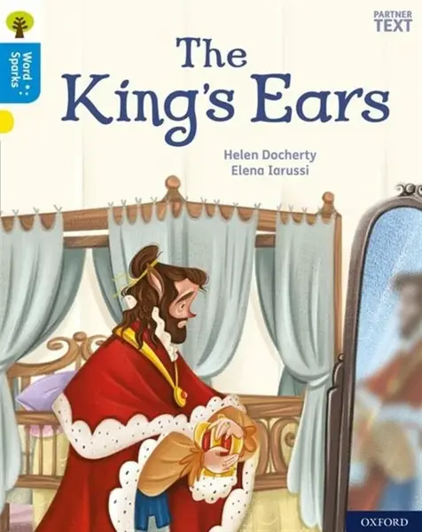 Oxford Reading Tree Word Sparks: Level 3: The King's Ears - Helen Docherty
