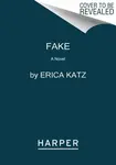 Fake - Erica Katz