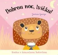 Dobrou noc, lvíčku! Kniha s kouzelnou baterkou  Joshua George - Joshua George