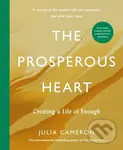 The Prosperous Heart (Creating a Life of Enough) - Julia Cameron