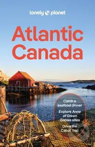 Lonely Planet Atlantic Canada - Lonely Planet