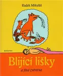 Blijící lišky a jiná zvěrstva (poškozená) - Radek Mikuláš
