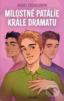 Milostné patálie krále dramatu - Harry Trevaldwyn - kniha z kategorie Beletrie pro děti