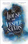 The House on Vesper Sands - Paraic O'Donnell