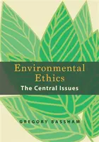 Environmental Ethics - Bassham Gregory