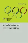 Combinatorial Extremization: In Mathematical Olympiad And Competitions - Yuefeng  Feng